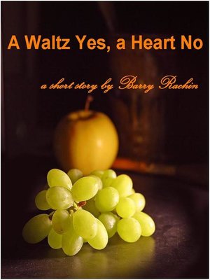 cover image of A Waltz Yes, a Heart No